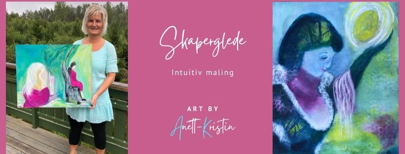 Art by Anett-Kristin - intuitiv maling